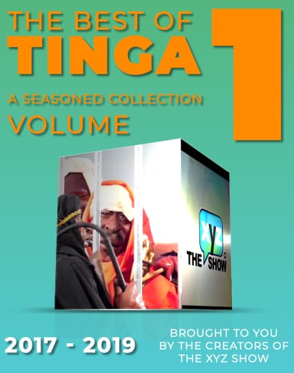 THE XYZ SHOW presents THE BEST OF TINGA, VOLUME 1